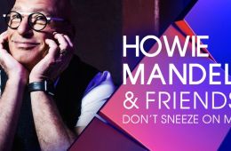 Howie Mandel & Friends: Don't Sneeze on Me