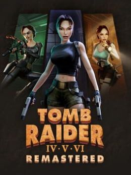 Tomb Raider IV•V•VI Remastered