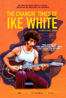 The Changin&#039; Times of Ike White