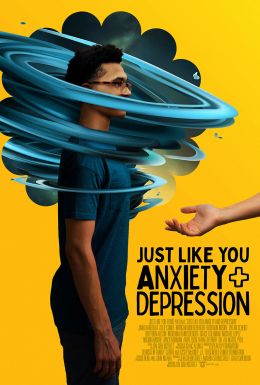 Just Like You - Anxiety and Depression