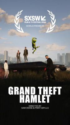 Grand Theft Hamlet