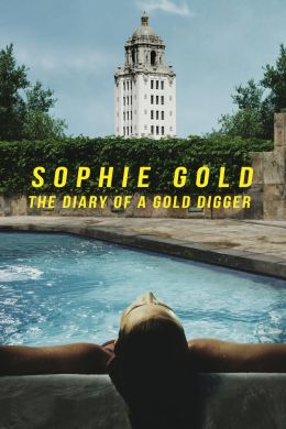 Софи Голд: Дневник голддиггерши